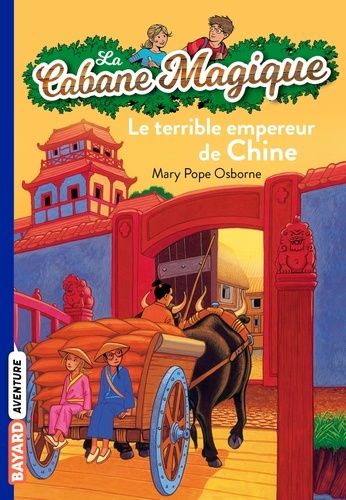 La cabane magique, Tome 09 : Le terrible empereur de Chine