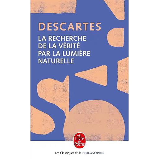 La Recherche de la Vérité par la lumière naturelle