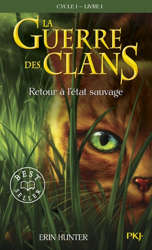 La Guerre des Clans (Cycle 1) Tome 1 - Retour à l'état sauvage