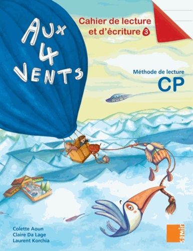 Aux 4 vents CP  - Cahier de lecture et d'écriture 3