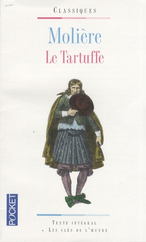 Le Tartuffe ou l'Imposteur  - Suivi de La critique du Tartuff