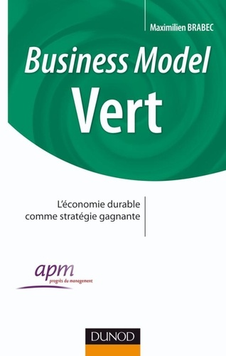 Business model Vert  - L'économie durable comme stratégie gagnante