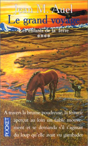 Les Enfants de la terre, tome 4 : Le Grand Voyage