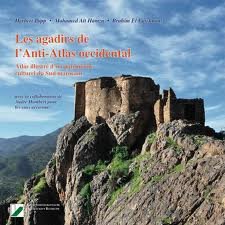 Les Agadirs de l'Anti-Atlas occidental, H. Popp-M. Aït Hamza &amp; B. El Fasskaoui