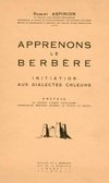 Apprenons le Berbère Initiation aux Dialectes Chleuhs