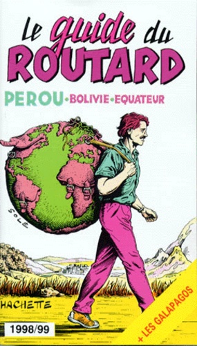 Pérou, Équateur, Bolivie