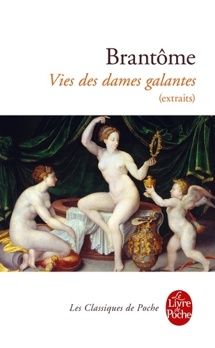 Vies des dames galantes  - Extraits