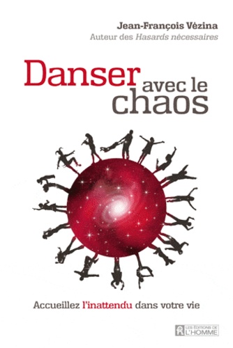 Danser avec le chaos  - Accueillez l'inattendu dans votre vie