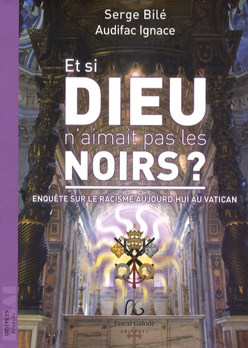 Et si Dieu n'aimait pas les Noirs ?  - Enquête sur le racisme aujourd'hui au Vatican