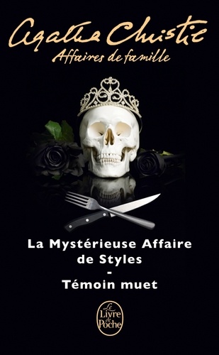Affaires de famille  - La Mystérieuse Affaire de Styles ; Témoin muet