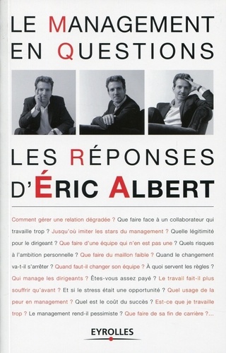 Le management en questions  - Les réponses d'Eric Albert