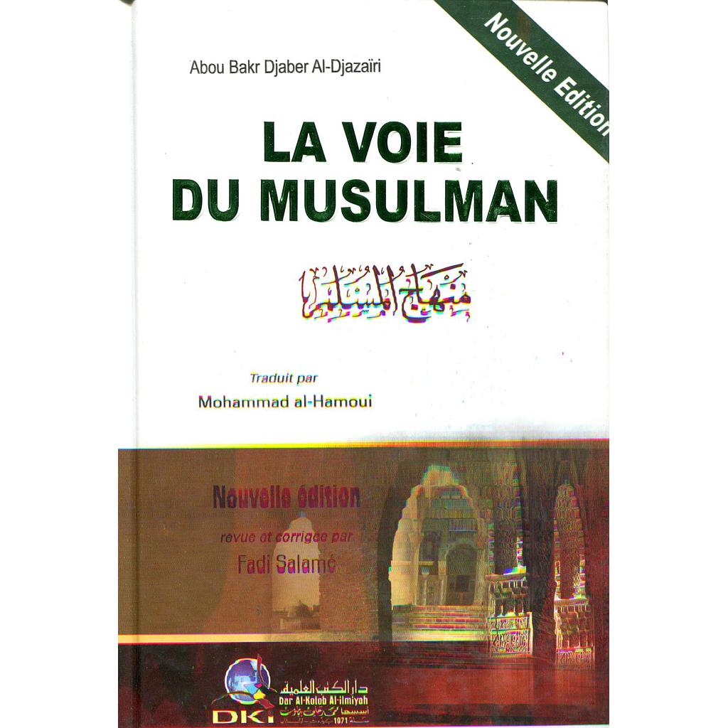 منهاج المسلم عربي/فرنسي شموا رباعي La voie du musulman