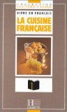 Lecture facile 1 : La Cuisine française  ( lecture facile)