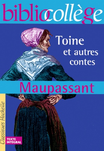 Toine et autres contes - Bibliocollège