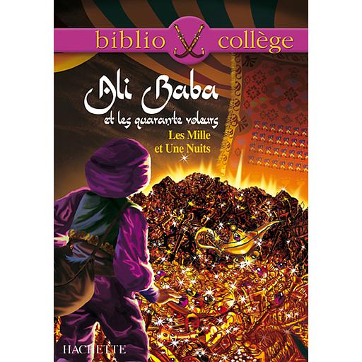 Ali Baba et les quarante voleurs - Bibliocollège (Les Mille et Une Nuits)