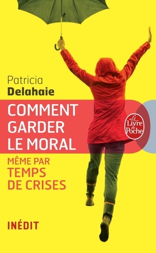 Comment garder le moral  - Même par temps de crise