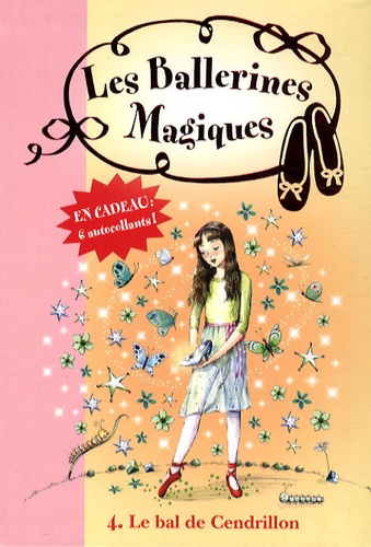 Les ballerines magiques Tome 4 - Le bal de Cendrillon