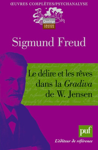 Le délire et les rêves dans la "Gradiva" de W. Jensen