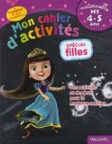 Mon cahier d'activités : Spécial filles 4-5 ans