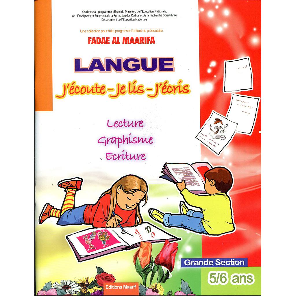 Fadae al maarifa langue j'écoute je lis j'écris GS 5/6 ans