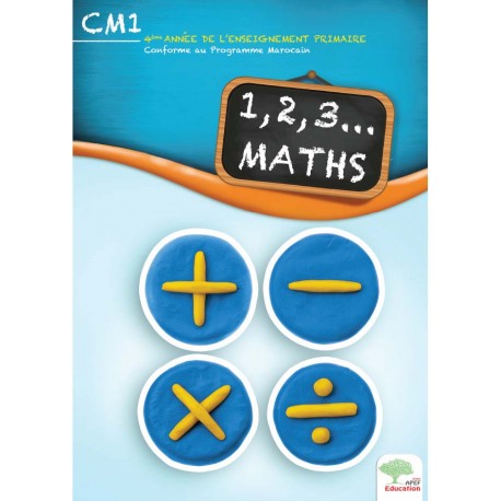 1,2,3... Maths CM1 Conforme au Prog. Marocain