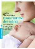 Dans l'intime des mères - Pour évoquer la maternité, la parole est aux mères