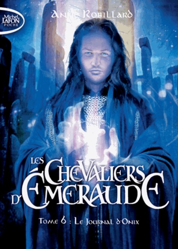 Les Chevaliers d'Emeraude Tome 6 - Le journal d'Onyx