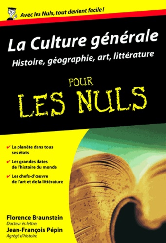 La culture générale pour les Nuls  - Histoire, géographie, art, littératur