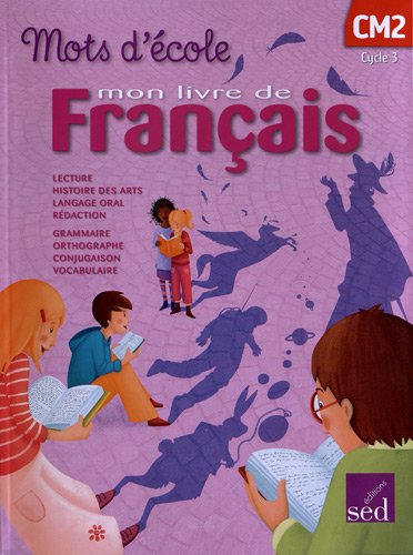 Mots d'école CM2 - Mon livre de français - Manuel