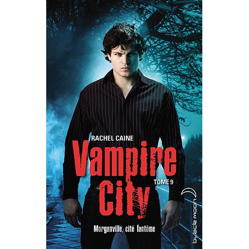 Vampire City - Tome 9 - Ville fantôme