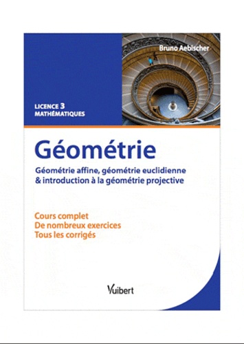 Géométrie, Licence 3 Mathématiques  - Géométrie affine, géométrie euclidienne &amp; introduction à la géométrie projective