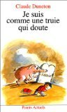 Je suis comme une truie qui doute