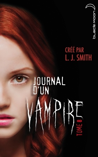 Journal d'un vampire Tome 8 - Cruelle destinée