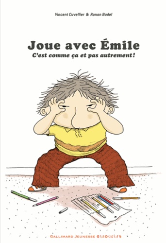 Joue avec Emile  - C'est comme ça et pas autrement !