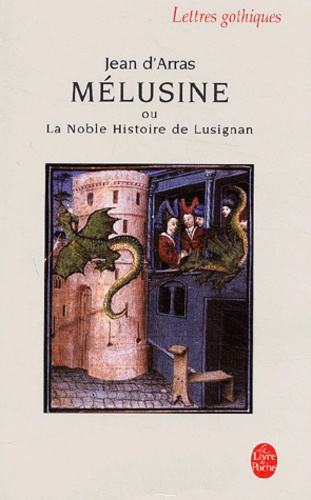 Mélusine ou la noble histoire de Lusignan  - Roman du XIVème siècle