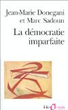 La démocratie imparfaite  - Essai sur le parti politiqu