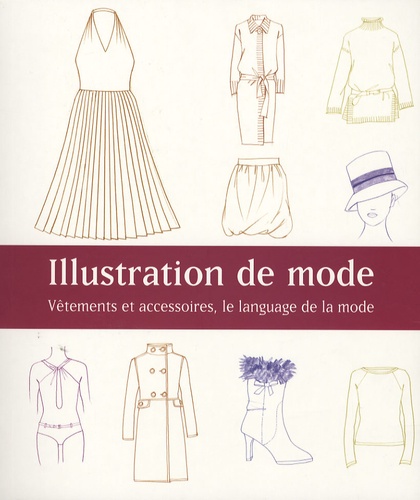 Illustration de mode  - Vêtements et accessoires, le langage de la mode
