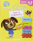 à la maternelle Moyenne section (MS : 4-5 ans) Tout le programme
