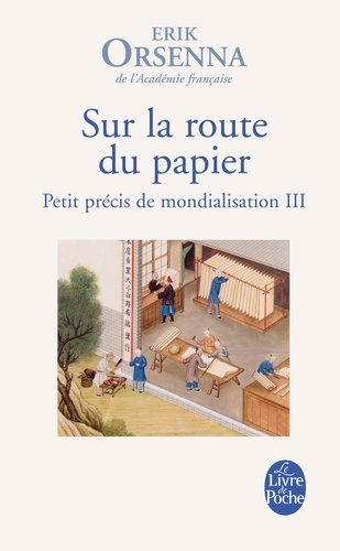 Petit précis de mondialisation  - Tome 3, Sur la route du papier