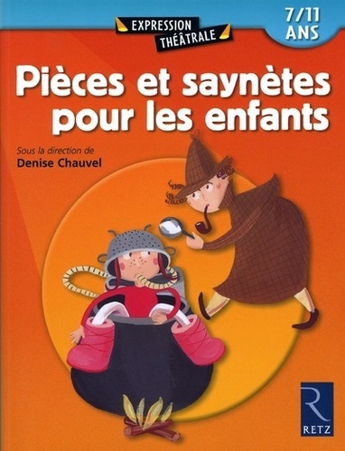 Pièces et saynètes pour les enfants - 7/11 ans