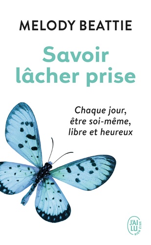Savoir lâcher prise  - Méditations quotidiennes