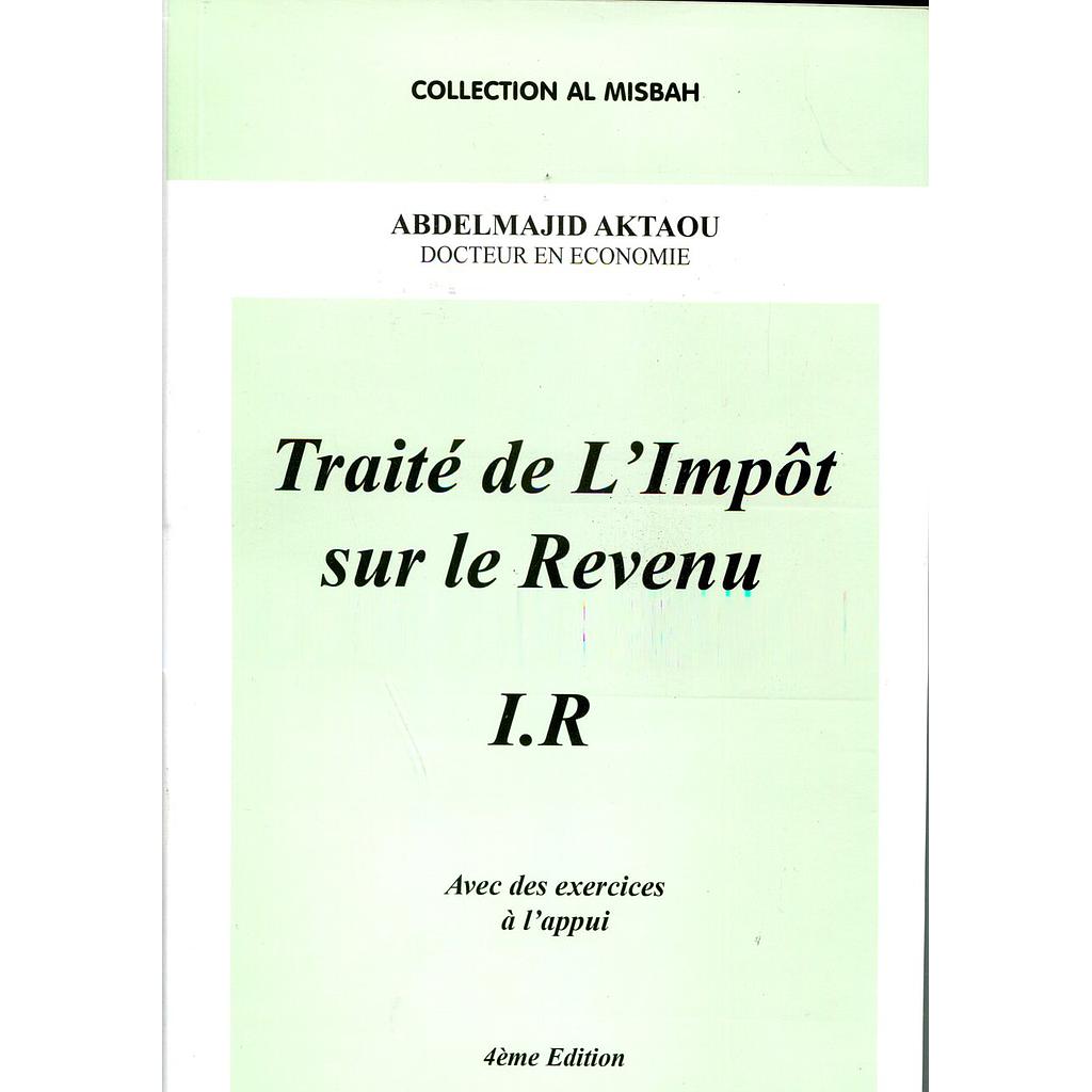 Traité de l'impôt sur le revenu I.R avec exercices à l'appui