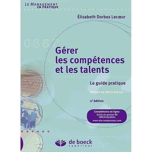 Gérer les compétences et les talents  - Le guide pratique