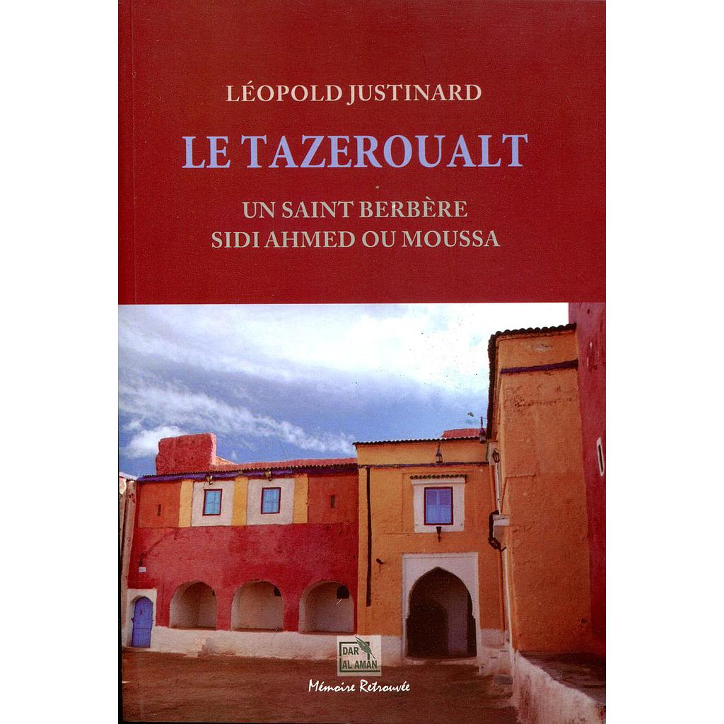 Le Tazeroualt un saint berbère Sidi Ahmed ou Moussa