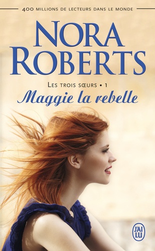 Les trois soeurs Tome 1 - Maggie la rebelle