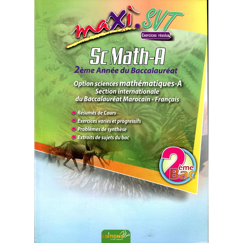 Maxi SVT 2 bac Sc Math-A exercices résolus