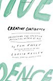 Creative Confidence: Unleashing the Creative Potential within Us All