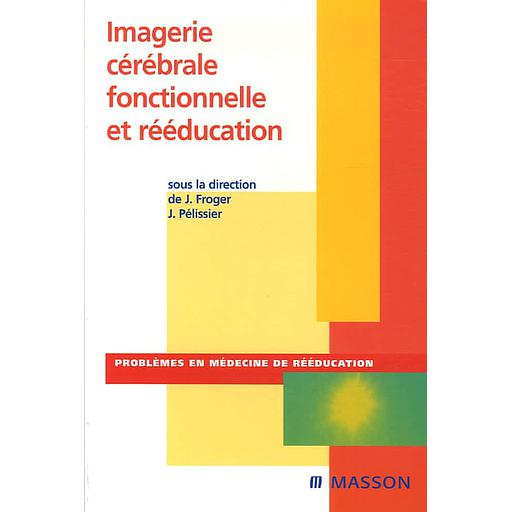 Imagerie cérébrale fonctionnelle et rééducation