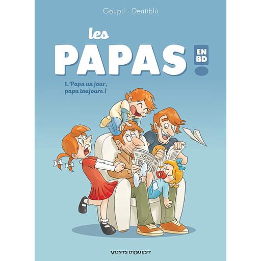 Les papas en BD Tome 1 - Papa un jour, papa toujours !