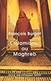 L'islamisme au Maghreb : La voix du Sud